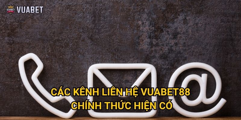 Làm thế nào để liên hệ với Vuabet88 một cách nhanh chóng? 1 Các kênh liên hệ Vuabet88 chính thức hiện có