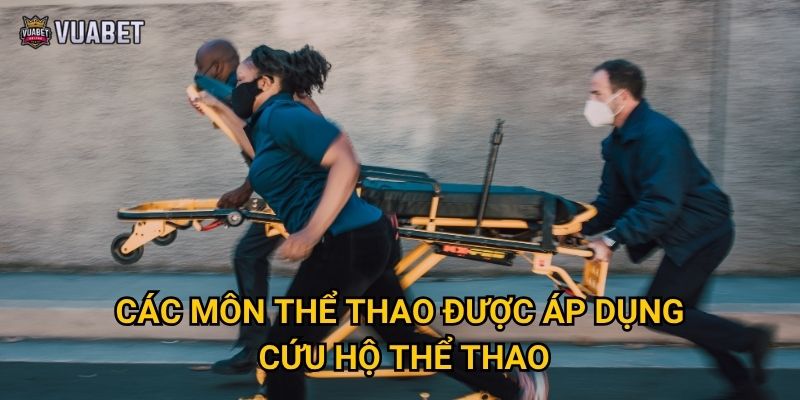 Các môn thể thao được áp dụng cứu hộ thể thao